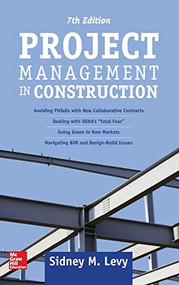 Project Management in Construction, Seventh Edition by Sidney M. Levy, 9781259859700