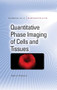 Quantitative Phase Imaging of Cells and Tissues by Gabriel Popescu, 9780071663427