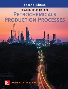 Handbook of Petrochemicals Production, Second Edition by Robert A. Meyers, 9781259643132