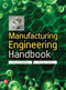 Manufacturing Engineering Handbook, Second Edition by Hwaiyu Geng, 9780071839778