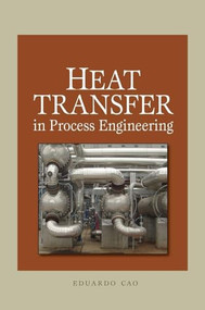Heat Transfer in Process Engineering by Eduardo Cao, 9780071624084