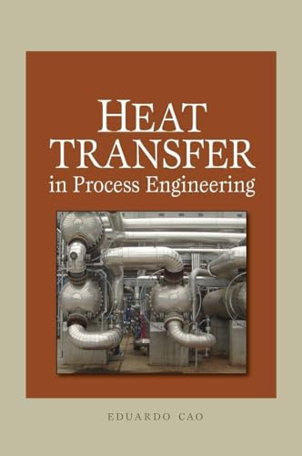 Heat Transfer in Process Engineering by Eduardo Cao, 9780071624084