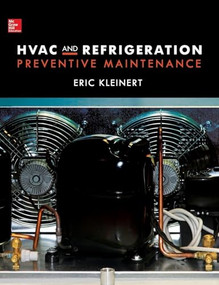 HVAC and Refrigeration Preventive Maintenance by Eric Kleinert, 9780071825658
