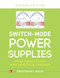 Switch-Mode Power Supplies, Second Edition (SPICE Simulations and Practical Designs) by Christophe P. Basso, 9780071823463