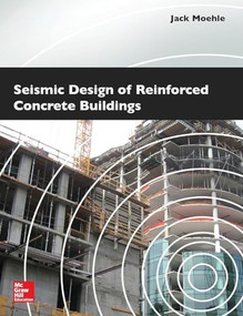 Seismic Design of Reinforced Concrete Buildings by Jack Moehle, 9780071839440