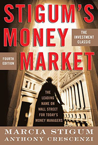 Stigum's Money Market, 4E by Marcia Stigum, Anthony Crescenzi, 9780071448451