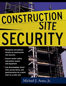 Construction Site Security by Michael J. Arata, 9780071460293