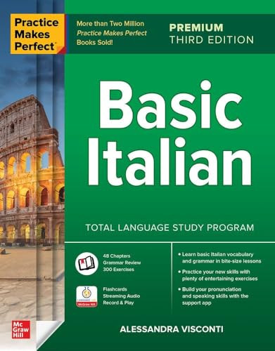 Practice Makes Perfect: Basic Italian, Premium Third Edition by Alessandra Visconti, 9781264807802