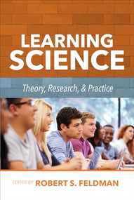 Learning Science: Theory, Research, and Practice by Robert S. Feldman, 9781260457995
