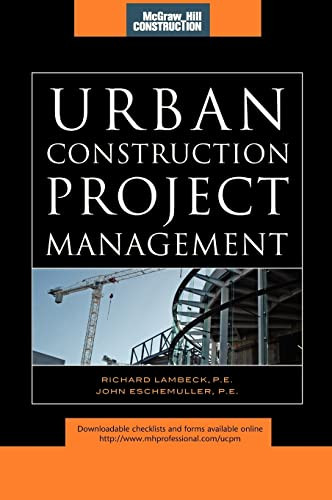 Urban Construction Project Management (McGraw-Hill Construction Series) by John Eschemuller, Richard Lambeck, 9780071544689