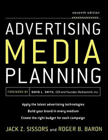 Advertising Media Planning, Seventh Edition by Roger Baron, Jack Z. Sissors, 9780071703123