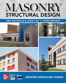 Masonry Structural Design, Third Edition: TMS 402/602-22 and ASCE 7-22 by Jennifer Eisenhauer Tanner, 9781266171239
