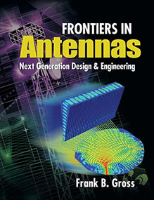 Frontiers in Antennas: Next Generation Design & Engineering by Frank Gross, 9780071637930