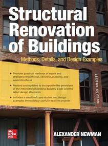 Structural Renovation of Buildings: Methods, Details, and Design Examples, Second Edition by Alexander Newman, 9781260458336