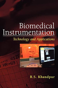 Biomedical Instrumentation: Technology and Applications by R. S. Khandpur, 9780071447843