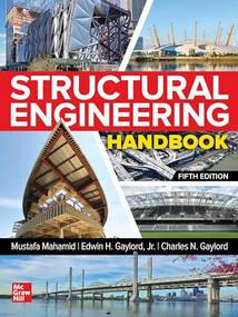 Structural Engineering Handbook, Fifth Edition by Edwin H. Gaylord, Mustafa Mahamid, Charles N. Gaylord, 9781260115987