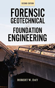 Forensic Geotechnical and Foundation Engineering, Second Edition by Robert W. Day, 9780071761338
