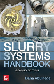 Slurry Systems Handbook, Second Edition by Baha Abulnaga, 9781260452792