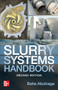 Slurry Systems Handbook, Second Edition by Baha Abulnaga, 9781260452792