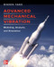 Advanced Mechanical Vibration: Modeling, Analysis, and Simulation by Bingen Yang, 9781265989316