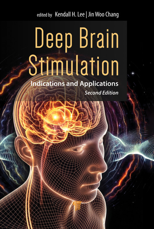 Deep Brain Stimulation (Indications and Applications) by Kendall H. Lee, Jin Woo Chang, Charles D. Blaha, Hojin Shin, Yoonbae Oh, Tyler Oesterle, Kristen M. Scheitler, 9789815352214