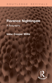 Florence Nightingale (A Biography) by Irene Cooper Willis, 9781041459965