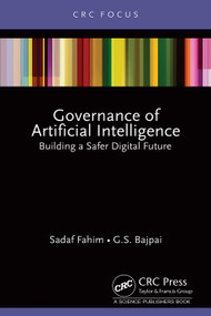 Governance of Artificial Intelligence (Building a Safer Digital Future) by Sadaf Fahim, G.S. Bajpai, 9781041292074
