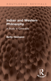 Indian and Western Philosophy (A Study in Contrasts) by Betty Heimann, 9781041459712