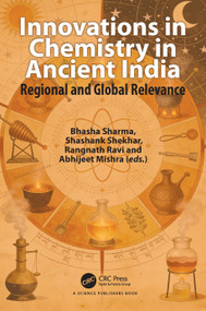 Innovations in Chemistry in Ancient India (Regional and Global Relevance) by Bhasha Sharma, Shashank Shekhar, Rangnath Ravi, Abhijeet Mishra, 9781041117650