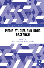 Media Studies and Drug Research by Piotr Siuda, Michał Wanke, 9781041365372