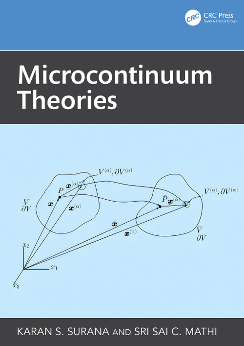 Microcontinuum Theories by Karan S. Surana, Sri Sai C. Mathi, 9781032777405