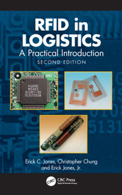 RFID in Logistics (A Practical Introduction) by Erick C. Jones, Sr., Christopher Chung, Erick C. Jones, Jr., 9781032971681