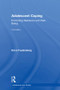 Adolescent Coping (Promoting Resilience and Well-Being) by Erica Frydenberg, 9781138055704
