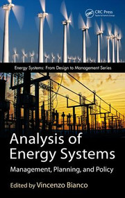 Analysis of Energy Systems (Management, Planning and Policy) by Vincenzo Bianco, 9781498777391
