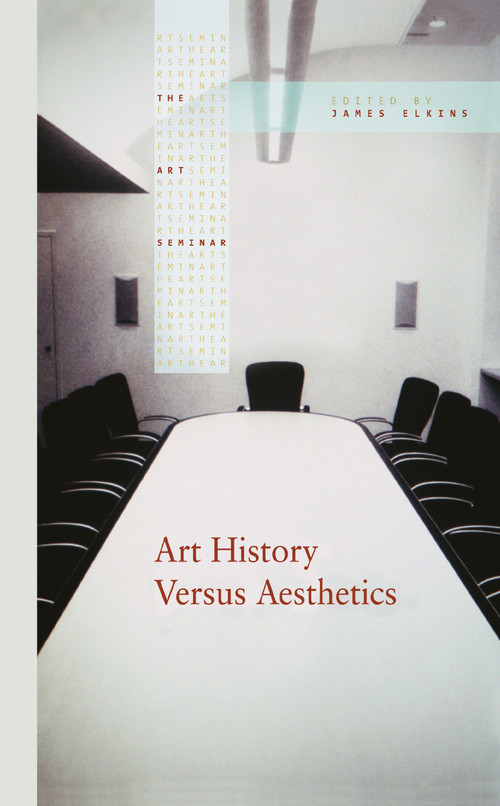 Art History Versus Aesthetics by James Elkins, 9780415976886