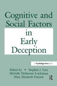 Cognitive and Social Factors in Early Deception by Stephen J. Ceci, Michelle DeSimo Leichtman, Maribeth Putnick, Michelle Leichtman, Mary E. Putnick, 9780805809534