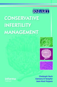 Conservative Infertility Management by Christoph Keck, Clemens B. Tempfer, Jean Noel Hugues, 9780415384513