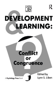 Development and Learning (Conflict Or Congruence?) by Lynn S. Liben, 9780805800098