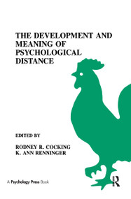 The Development and Meaning of Psychological Distance by Rodney R. Cocking, K. Ann Renninger, Ann Renninger, 9780805807479
