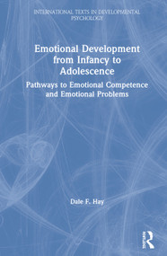 Emotional Development from Infancy to Adolescence (Pathways to Emotional Competence and Emotional Problems) by Dale F. Hay, 9781841691862