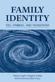 Family Identity (Ties, Symbols, and Transitions) by Vittorio Cigoli, Eugenia Scabini, 9780805852318