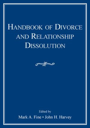 Handbook of Divorce and Relationship Dissolution by Mark A. Fine, John H. Harvey, 9780805859058