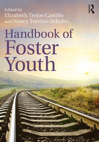 Handbook of Foster Youth by Elizabeth Trejos-Castillo, Nancy Trevino-Schafer, 9781138670792