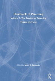 Handbook of Parenting (Volume 5: The Practice of Parenting, Third Edition) by Marc H. Bornstein, 9781138228771