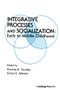 Integrative Processes and Socialization (Early To Middle Childhood) by Thomas D. Yawkey, James E. Johnson, 9781138417335