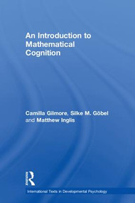 An Introduction to Mathematical Cognition by Camilla Gilmore, Silke M. Göbel, Matthew Inglis, 9781138923942