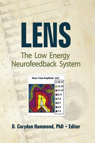 Lens (The Low Energy Neurofeedback System) by Corydon Hammond, 9781138136021