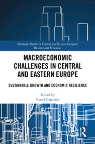 Macroeconomic Challenges in Central and Eastern Europe (Sustainable Growth and Economic Resilience) by Paweł Gajewski, 9781041170105