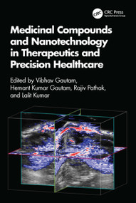 Medicinal Compounds and Nanotechnology in Therapeutics and Precision Healthcare by Vibhav Gautam, Hemant Kumar Gautam, Rajiv Pathak, Lalit Kumar, 9781041225843
