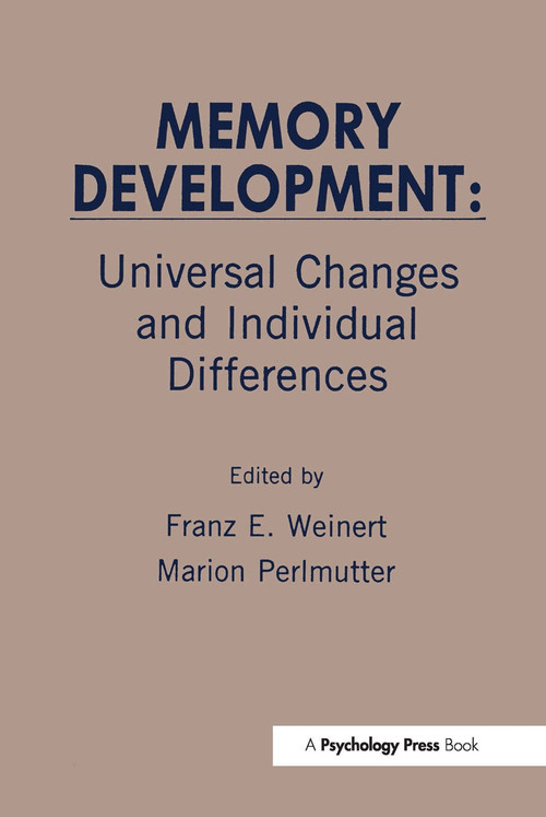 Memory Development (Universal Changes and Individual Differences) by Franz E. Weinert, Marion Perlmutter, 9780805801484